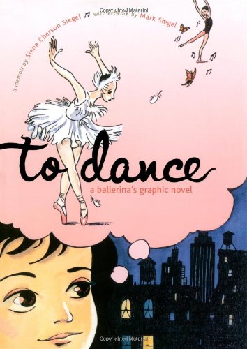 To Dance: A Ballerina’s Graphic Novel