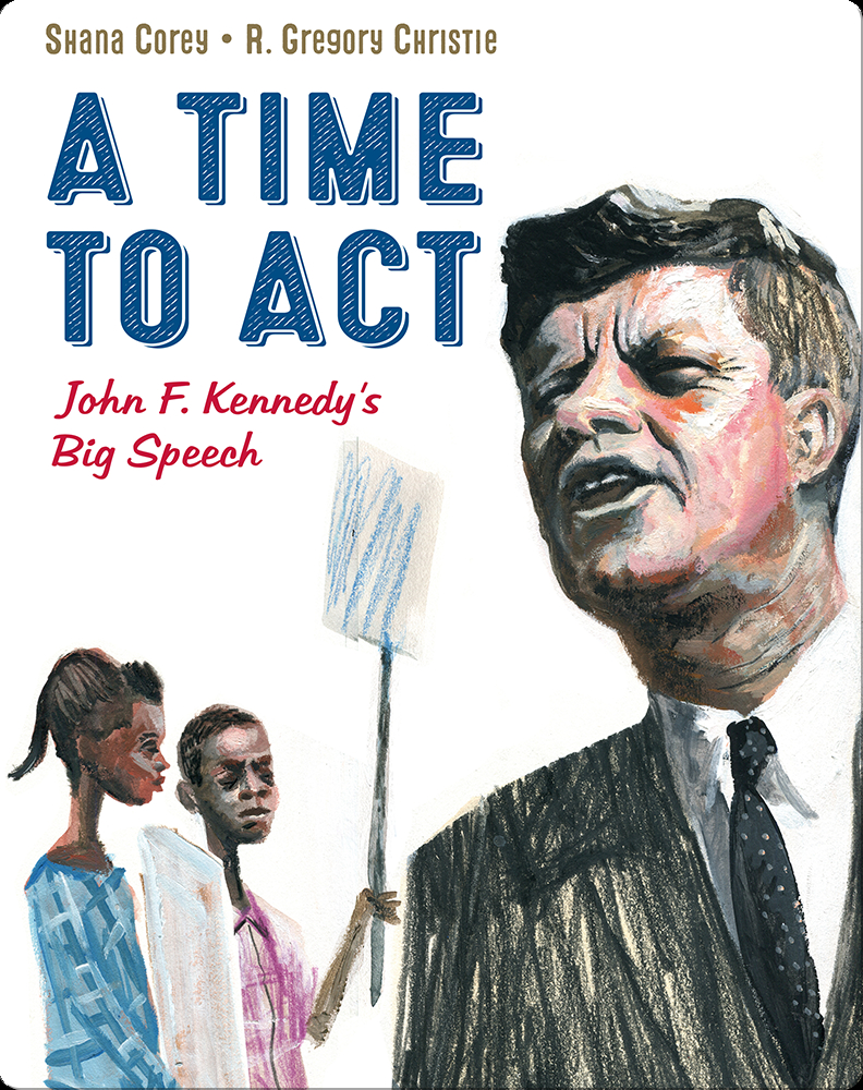 A Time to Act: John F. Kennedy’s Big Speech