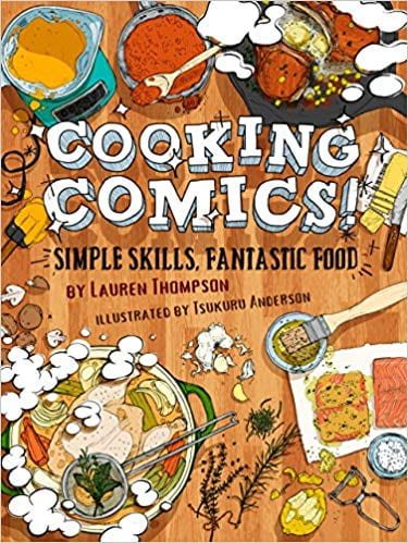 Cooking Comics! Simple Skills, Fantastic Food