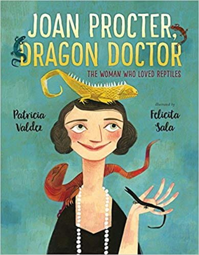 Joan Protector, Dragon Doctor: The Woman Who Loved Reptiles