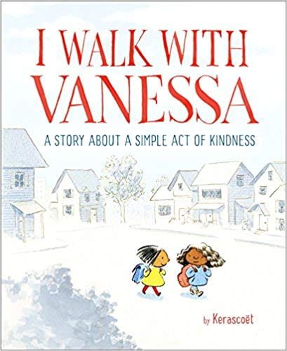 I Walk With Vanessa: A Story About a Simple Act of Kindness