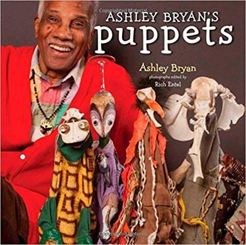 Ashley Bryan’s Puppets: Making Something from Everything