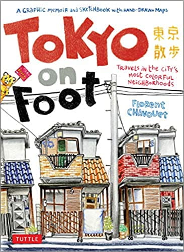 Tokyo on Foot: Travels in the City’s Most Colorful Neighborhoods