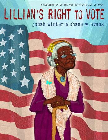 An image of the cover of the book "Lillian's Right To Vote". Shown is an African American woman with the American flag on the background.