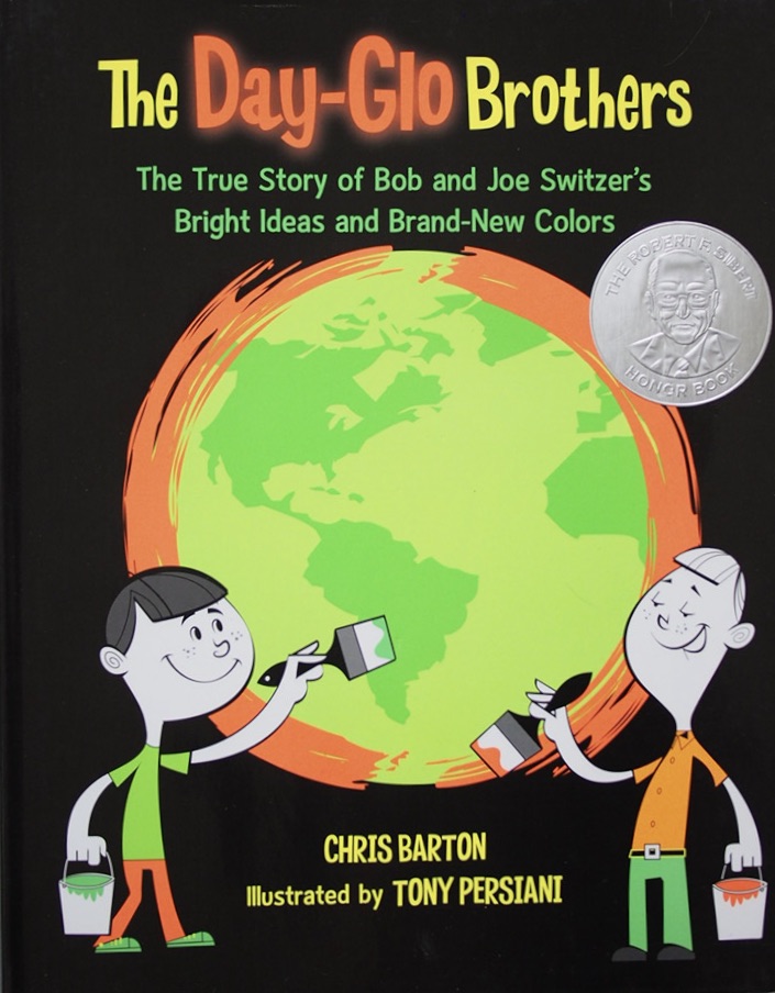 The Day-Glo Brothers: The True Story of Bob and Joe Switzer’s Bright Ideas and Brand-New Colors