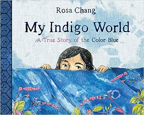 My Indigo World: A True Story about the Color Blue