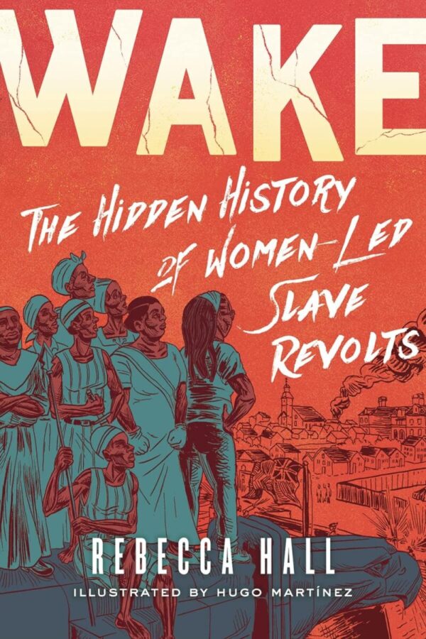 Wake – The Hidden History of Women-Led Salve Revolts