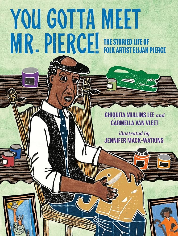 You Gotta Meet Mr. Pierce!: The Storied Life of Elijah Pierce